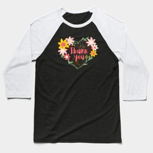 Thank you with flowers art Baseball T-Shirt